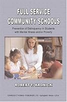 Full Service Community Schools: Prevention Of Delinquency In Students With Mental Illness And/or Poverty