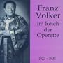 Franz Volker - im Reich der Operetta
