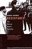 Resistance: The Warsaw Ghetto Uprising