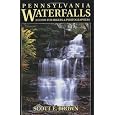 Pennsylvania Waterfalls: A guide for Hikers and Photographers