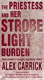 The Priestess and Her Strobe Light Burden