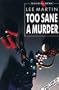 Too Sane A Murder