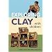 Exploring Clay with Children: 20 Simple Projects