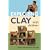 Exploring Clay with Children: 20 Simple Projects