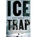 Ice Trap: A Novel of Psychological Suspense