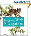 Designing Web Navigation: Optimizing the User Experience