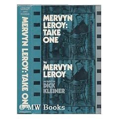 Mervyn LeRoy: take one, by Mervyn LeRoy, as told to Dick Kleiner. Foreword by Jack L. Warner