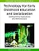 Technology for Early Childhood Education and Socialization: Developmental Applications and Methodologies (Premier Reference Source) Cover