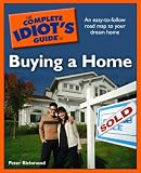 The Complete Idiot's Guide to Buying a Home