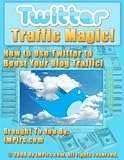 516Hk2g8dWL. SL160 Web Marketing Twitter Traffic Magic How to Use Twitter to Boost Your Blog Traffic Ways Twitter Can Help Jumpstart Your Blog Traffic!