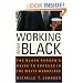 Working While Black: The Black Person's Guide to Success in the White Workplace (Black Person's Guides)