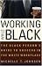 Working While Black: The Black Person's Guide to Success in the White Workplace (Black Person's Guides)