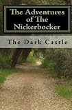 The Adventures of The Nickerbocker: The Dark Castle