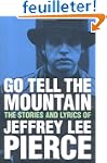 Go Tell the Mountain: The Stories and...