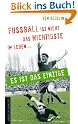 Fußball ist nicht...