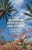 Business efficiency and ethics : values and strategic decision-making