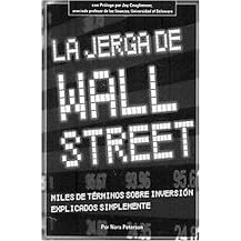 La jerga de Wall Street/ Wall Street Lingo (Miles de Terminos Sobre Inversion Explicados Simplemente/ Thousands of Investment Terms Explained Simply) (Translation) (Paperback)