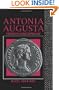 Antonia Augusta: Portrait of a Great Roman Lady