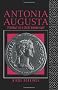 Antonia Augusta: Portrait of a Great Roman Lady
