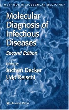 Molecular Diagnosis Of Infectious Diseases (Methods In Molecular Medicine)