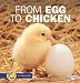 From Egg to Chicken (Start to Finish (Lerner Hardcover))