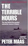 The Terrible Hours: The Epic Rescue of Men Trapped Beneath the Sea