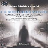 Handel: La Resurrezione (The Resurrection) (Argenta, Mertens, Mijanovic, Kiehr, Reijans, de Vriend, Combattimento Consort Amsterdam)