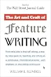The Art and Craft of Feature Writing: Based on The Wall Street Journal Guide