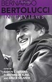 Bernardo Bertolucci: Interviews (Conversations With Filmmakers)