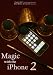 Magic with the iphone DVD, Volume 2 - Perform Easy to Do Amazing Tricks with Your iPhone