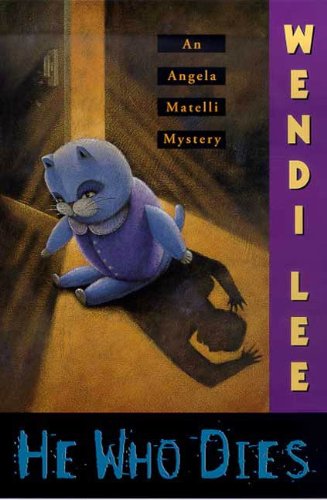 He Who Dies: An Angela Matelli Mystery (Angela Matelli Mysteries)