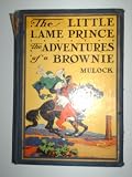 The Little Lame Prince / the Adventures of a Brownie