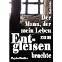 Der Mann, der mein Leben zum Entgleisen brachte von Manfred K�hler