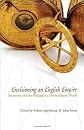 Envisioning An English Empire: Jamestown And The  Making Of The North Atlantic World (Early American Studies)