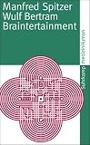 Braintertainment: Expeditionen in die Welt von Geist und Gehirn (suhrkamp taschenbuch) - 