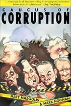 Caucus of Corruption: The Truth about the New Democratic Majority