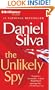 The Unlikely Spy (Gabriel Allon Novels)