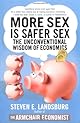 More Sex Is Safer Sex: The Unconventional Wisdom of Economics
