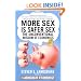 More Sex is Safer Sex: The Unconventional Wisdom of Economics