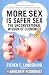 More Sex is Safer Sex: The Unconventional Wisdom of Economics