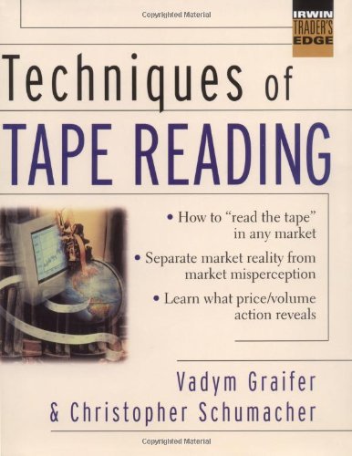 Techniques of Tape Reading (McGraw-Hill Traderâ€TMs Edge Series)