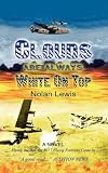 Cover of Clouds Are Always White On Top by Nolan Lewis 0952260352