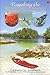 Kayaking the Broken Group Islands on Canada's West Coast, Pacific Rim National Park Reserve Vancouver Island B. C. : The Essential Guidebook