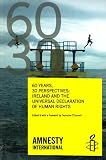 Sixty years, thirty perspectives : Ireland and the Universal Declaration of Human Rights