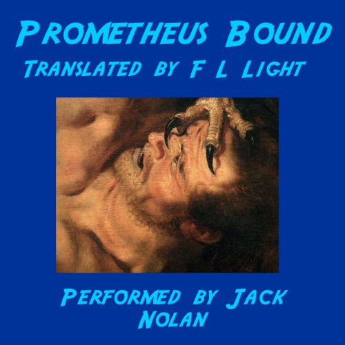 Prometheus Bound: Translated by F.L. Light