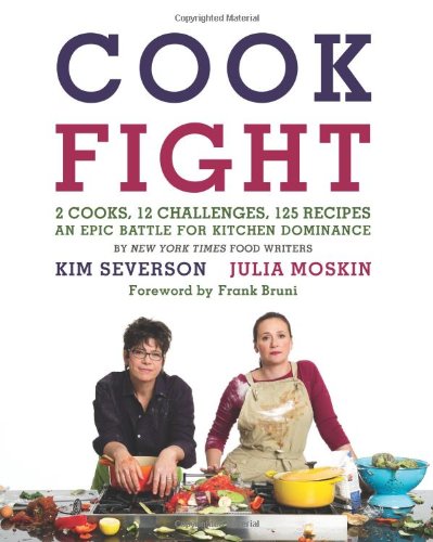 CookFight: 2 Cooks, 12 Challenges, 125 Recipes, an Epic Battle for Kitchen Dominance