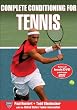 Complete Conditioning for Tennis (Complete Conditioning for Sports Series)