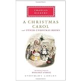 A Christmas Carol and Other Christmas Books (Everyman's Library)
