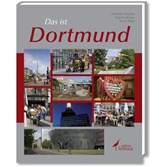 Das ist Dortmund: Fu�ball, Pfefferpotthast und IT