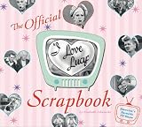 The I Love Lucy Scrapbook